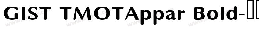 GIST TMOTAppar Bold字体转换